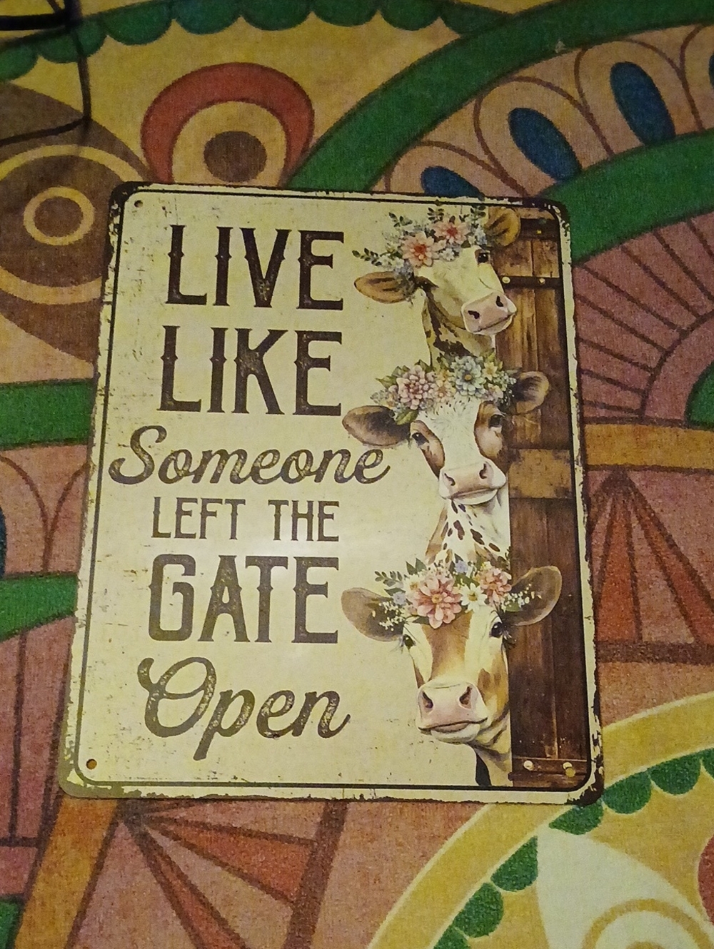 Vintage-Style Cow Wall Sign "Live Like Someone Left the Gate Open" - Cream